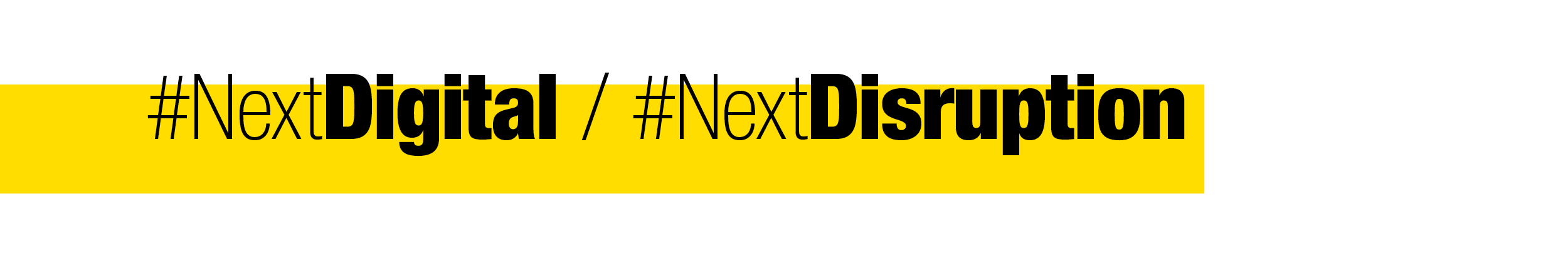 #NextDigital / NextDisruption