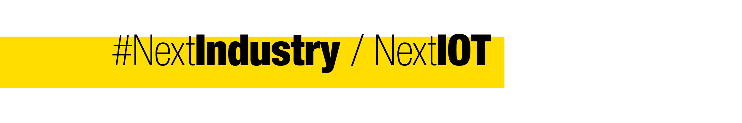 #NextIndustry / #NextIOT