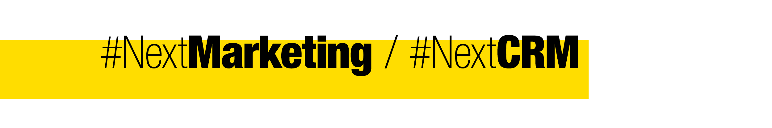 #NextMarketing / #NextCRM